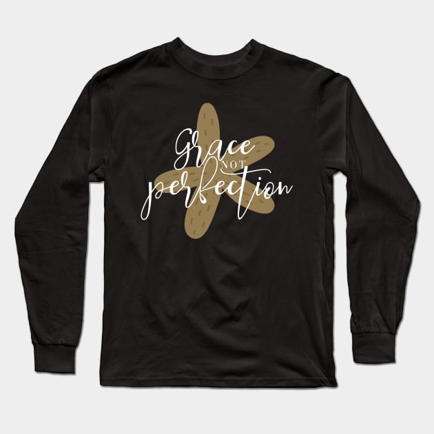 Grace Not Perfection - Gold - Starfish Art Long Sleeve T-Shirt by Lovelier By Mal